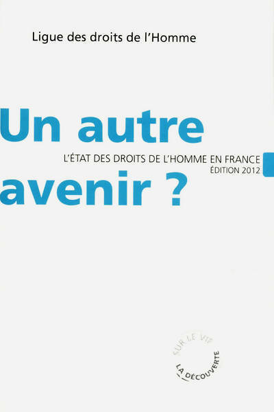 Livrenpoche : Un autre avenir ? - Ligue des droits de l'homme - Livre