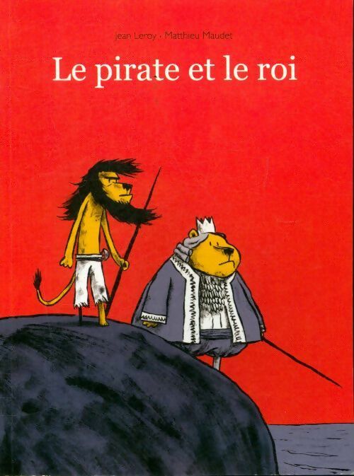 Livrenpoche : Le pirate et le roi - Matthieu Maudet, Jean Leroy - Livre
