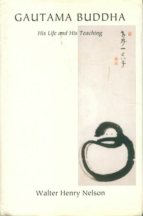 Livrenpoche : Gautama Buddha his life and his teaching - Walter Henry Nelson - Livre