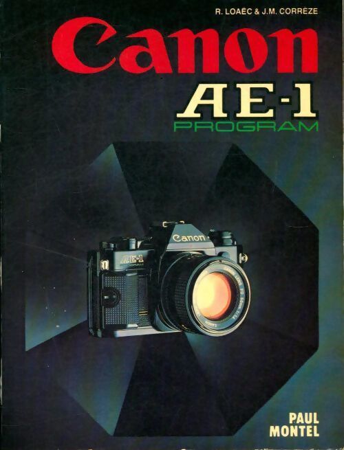 Canon AE-1 program - Ronan Loaëc, J M Corrèze - Livre