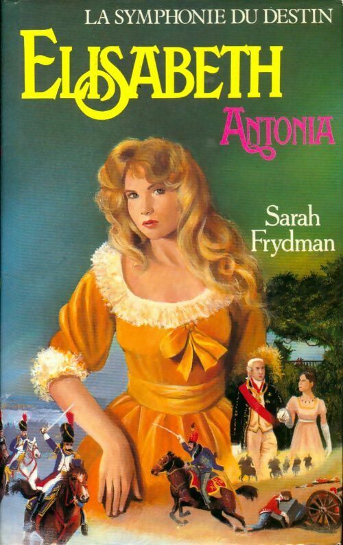 Livrenpoche : La symphonie du destin Tome I : Elisabeth - Sarah Frydman - Livre