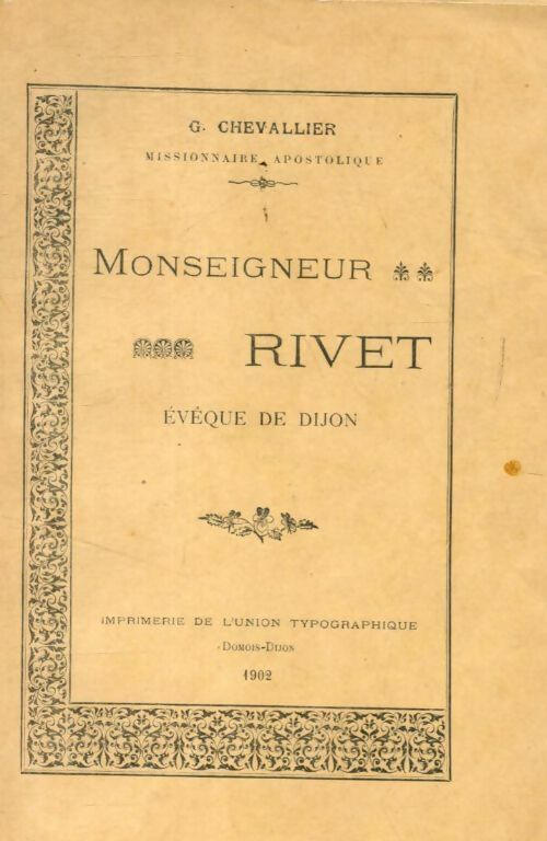 Livrenpoche : Monseigneur Rivet évêque de Dijon - G Chevallier - Livre
