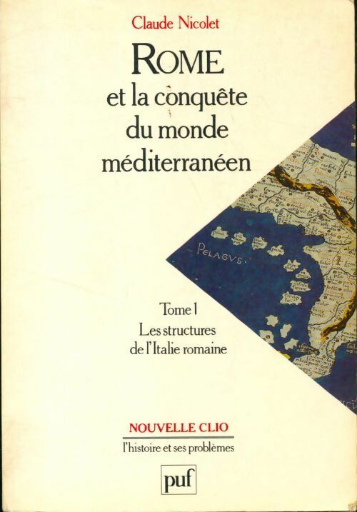 Livrenpoche : Rome et la conquête du monde méditerranéen Tome I : Les structures de l'Italie romaine - Claude Nicolet - Livre