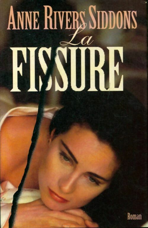 Livrenpoche : La fissure - Anne Rivers Siddons - Livre