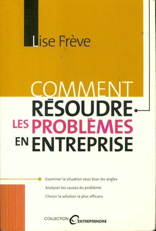 Livrenpoche : Comment résoudre les problèmes en entreprise - Lise Frève - Livre