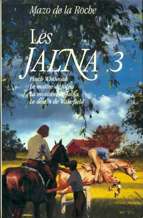 Livrenpoche : Les Jalna Tome III - Mazo De la Roche - Livre