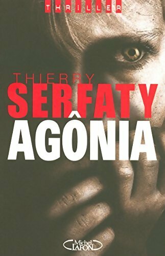 Livrenpoche : Agônia - Thierry Serfaty - Livre