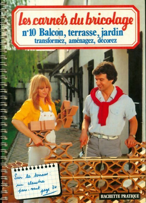 Livrenpoche : Les carnets du bricolage n°10 : Balcons, terrasse, jardin - Collectif - Livre