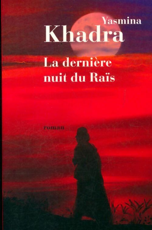 Livrenpoche : La dernière nuit du raïs - Yasmina Khadra - Livre