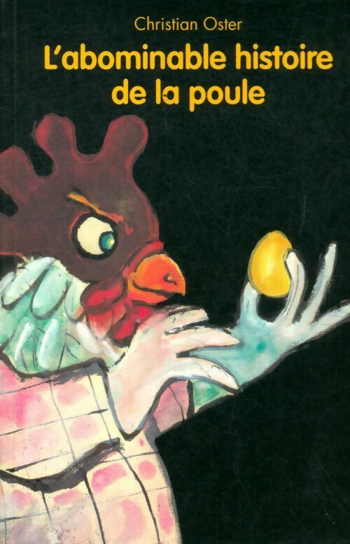 Livrenpoche : L'abominable histoire de la poule - Christian Oster - Livre