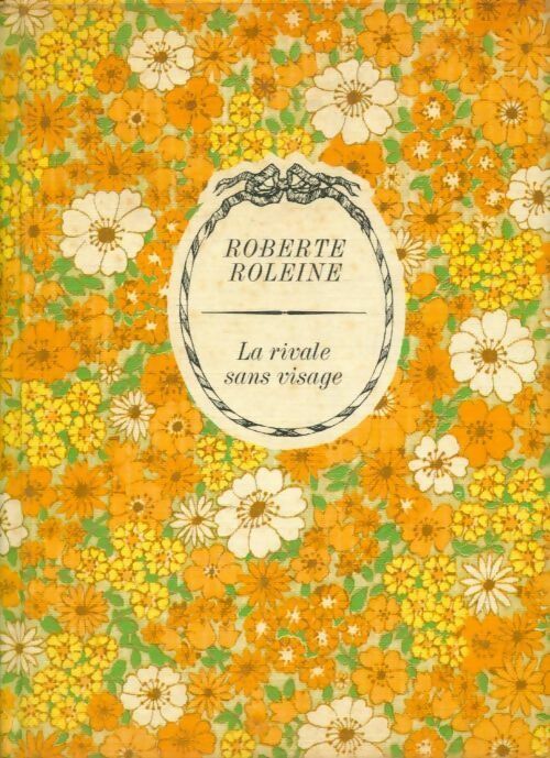 La rivale sans visage - Roberte Roleine -  Club arc-en-ciel - Livre