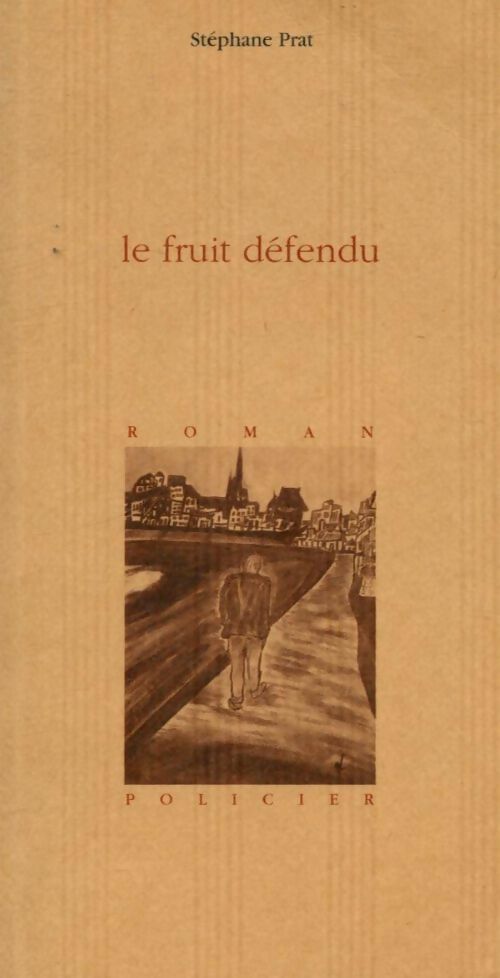 Livrenpoche : Le fruit défendu - Stéphane Prat - Livre