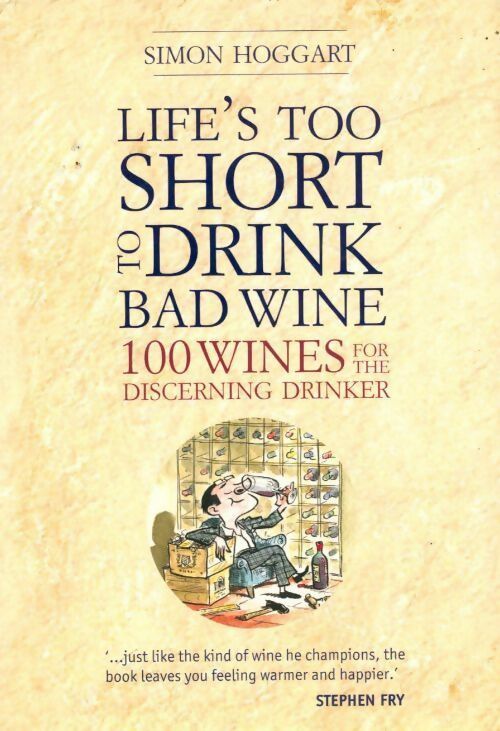 Livrenpoche : Life's too short to drink bad wine - Simon Hoggart - Livre