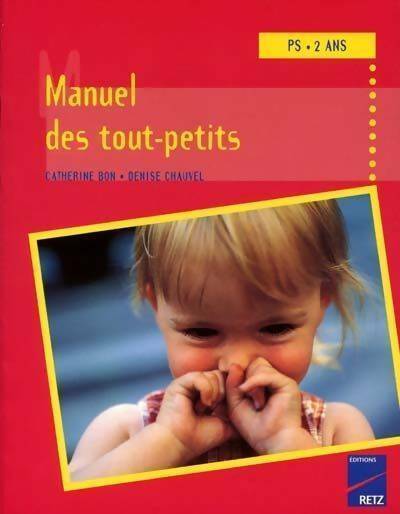 Livrenpoche : Manuel des tout-petits - Denise Chauvel - Livre