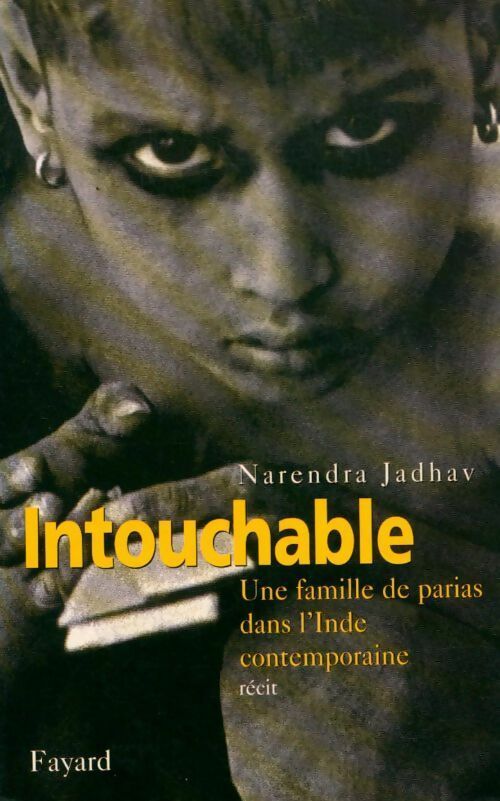 Livrenpoche : Intouchable. Une famille de parias dans l'Inde contemporaine - Narendra Jadhav - Livre