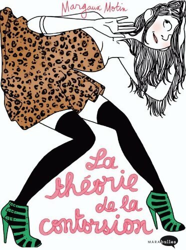 Livrenpoche : La théorie de la contorsion - Margaux Motin - Livre