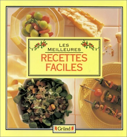 Livrenpoche : Les meilleures recettes faciles - Collectif - Livre