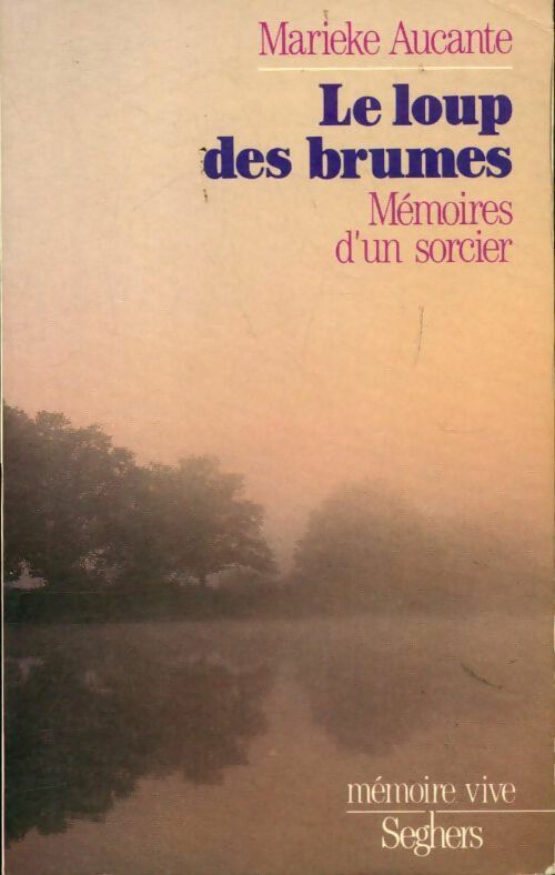 Livrenpoche : Le loup des brumes - Marieke Aucante - Livre