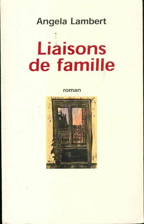 Livrenpoche : Liaisons de famille - Angela Lambert - Livre