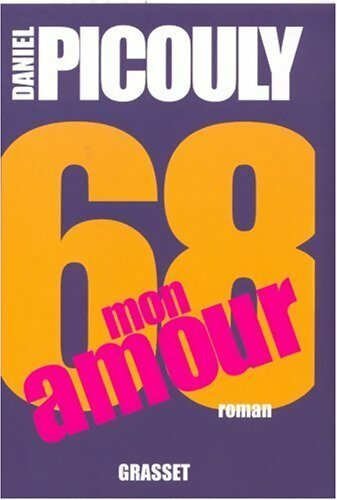 68, mon amour - Daniel Picouly -  Le Grand Livre du Mois GF - Livre