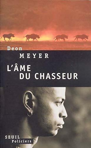 Livrenpoche : L'âme du chasseur - Deon Meyer - Livre