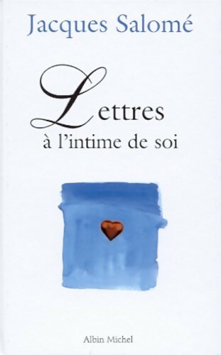Livrenpoche : Lettres à l'intime de soi - Jacques Salomé - Livre