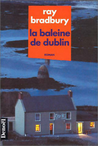 Livrenpoche : La baleine de Dublin - Ray Bradbury - Livre