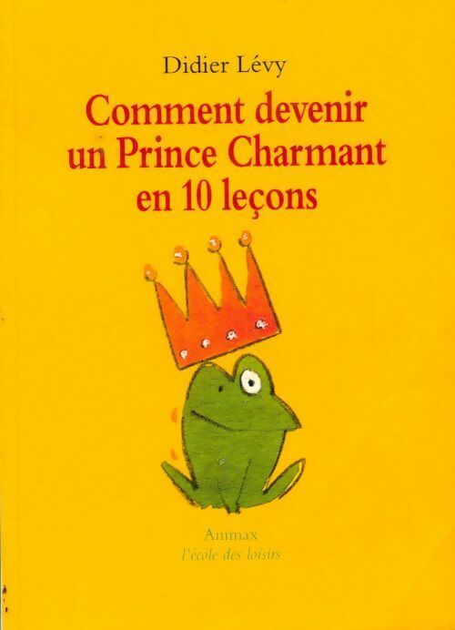 Livrenpoche : Comment devenir un Prince Charmant en 10 leçons - Didier Lévy - Livre