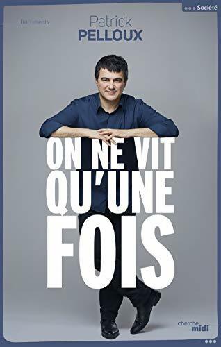 Livrenpoche : On ne vit qu'une fois - Patrick Pelloux - Livre