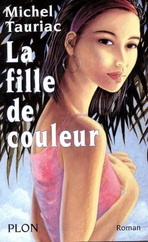 Livrenpoche : La fille de couleur - Michel Tauriac - Livre