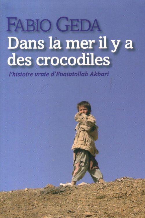 Livrenpoche : Dans la mer il y a des crocodiles - Fabio Geda - Livre