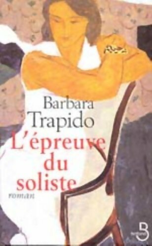 Livrenpoche : L'épreuve du soliste - Barbara Trapido - Livre