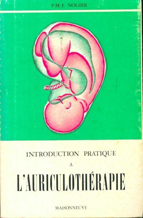 Livrenpoche : Introduction pratique à l'auriculothérapie - Paul Nogier - Livre