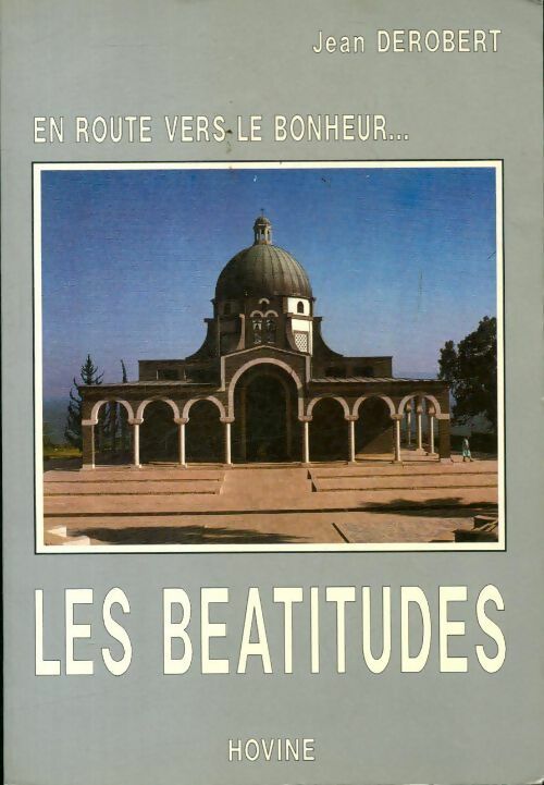 Livrenpoche : En route vers le bonheur... Les béatitudes - Père Jean Derobert - Livre
