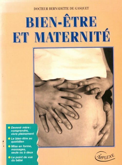 Livrenpoche : Bien-être et maternité - Bernadette De Gasquet - Livre