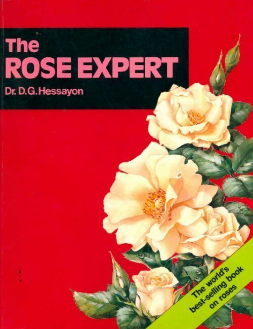 Livrenpoche : The rose expert - D.G. Hessayon - Livre