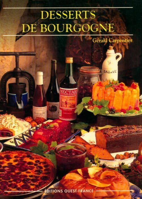 Livrenpoche : Desserts de Bourgogne - Gérald Carpentier - Livre