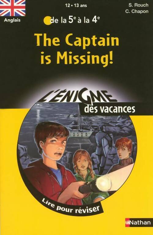The captain is missing ! - Sylvie Rouch -  L'énigme des vacances (Anglais) - Livre