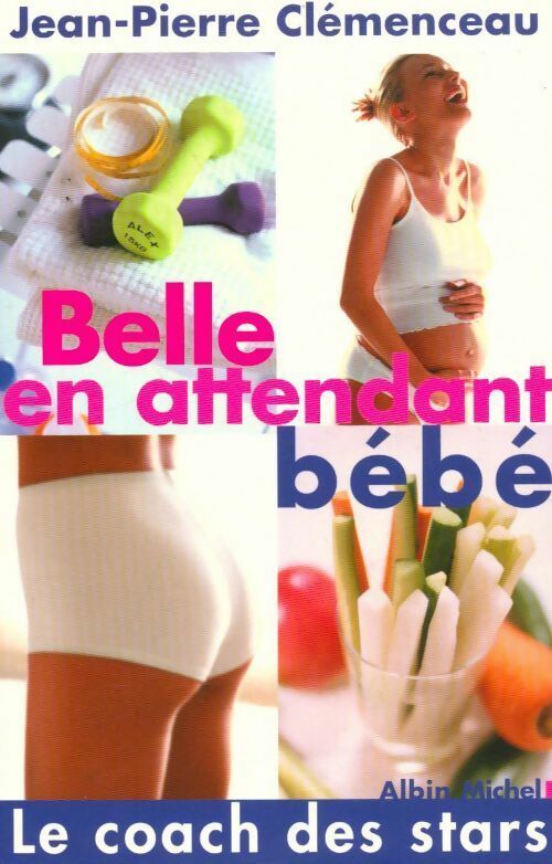 Livrenpoche : Belle en attendant bébé - Jean-Pierre Clémenceau - Livre
