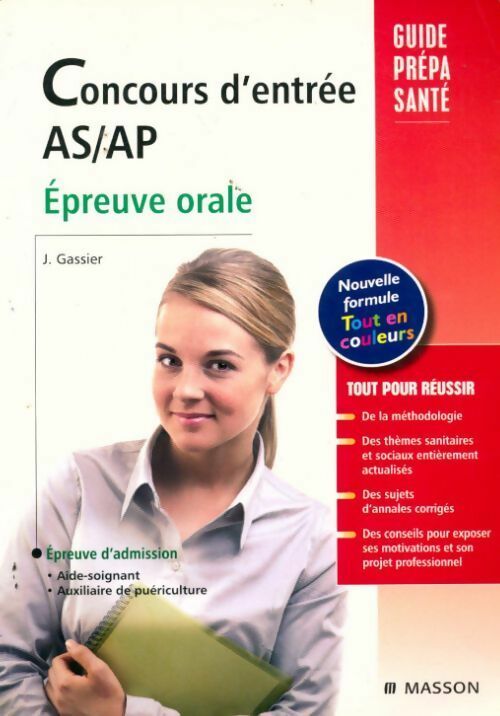 Concours d'entrée AS/AP. Épreuve orale - Jacqueline Gassier -  Guide prépa santé - Livre