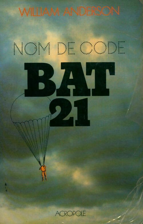 Nom de code bat-21 - William C. Anderson - Livre