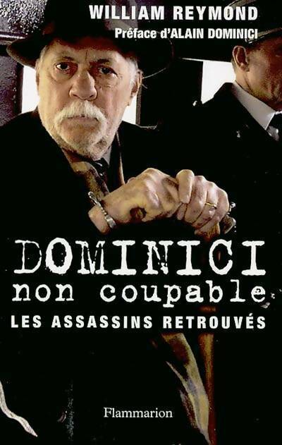 Dominici non coupable - William Reymond -  Flammarion GF - Livre