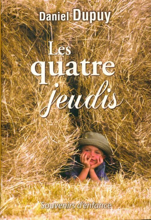Livrenpoche : Les quatre jeudis - Daniel Dupuy - Livre