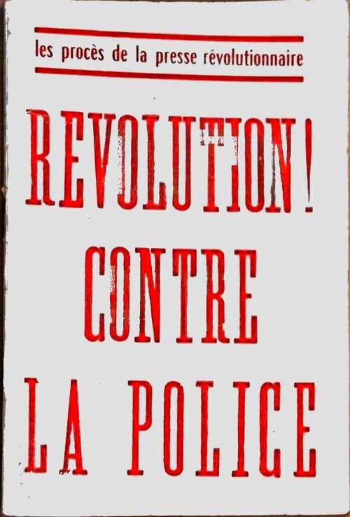 Livrenpoche : Révolution contre la police - Collectif - Livre