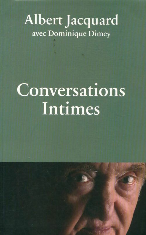 Livrenpoche : Conversations intimes - Albert Jacquard, Dominique Dimey - Livre