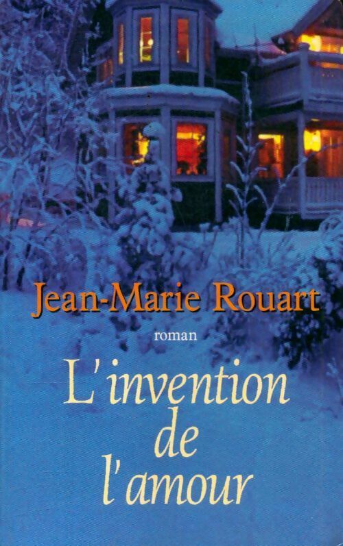 Livrenpoche : L'invention de l'amour - Jean-Marie Rouart - Livre