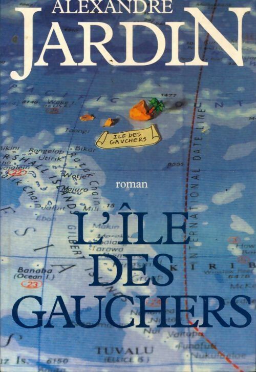 Livrenpoche : L'île des gauchers - Alexandre Jardin - Livre