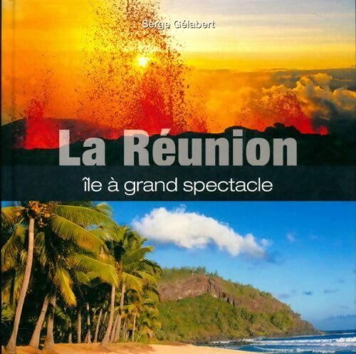 Livrenpoche : La Réunion île à grand spectacle - S Gélabert - Livre