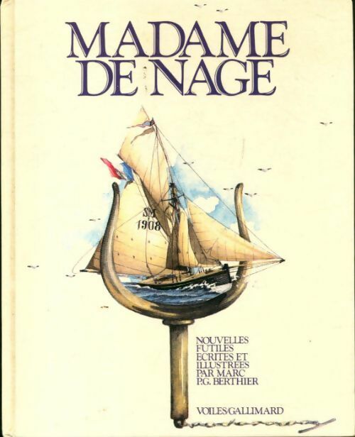 Livrenpoche : Madame de nage : Nouvelles futiles, écrites et illustrées - Marc P.G. Berthier - Livre