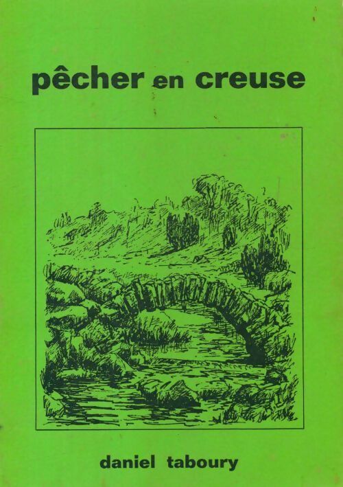 Livrenpoche : Pêcher en Creuse - Daniel Taboury - Livre